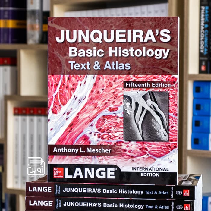 Junqueira’s Basic Histology Text and Atlas 15th Edition