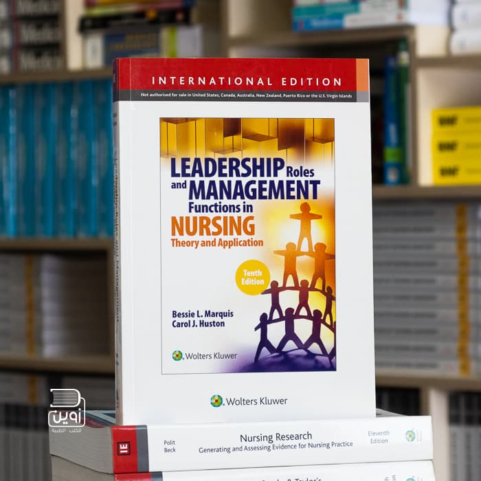Leadership Roles and Management Functions in Nursing: Theory and Application10th Edition
