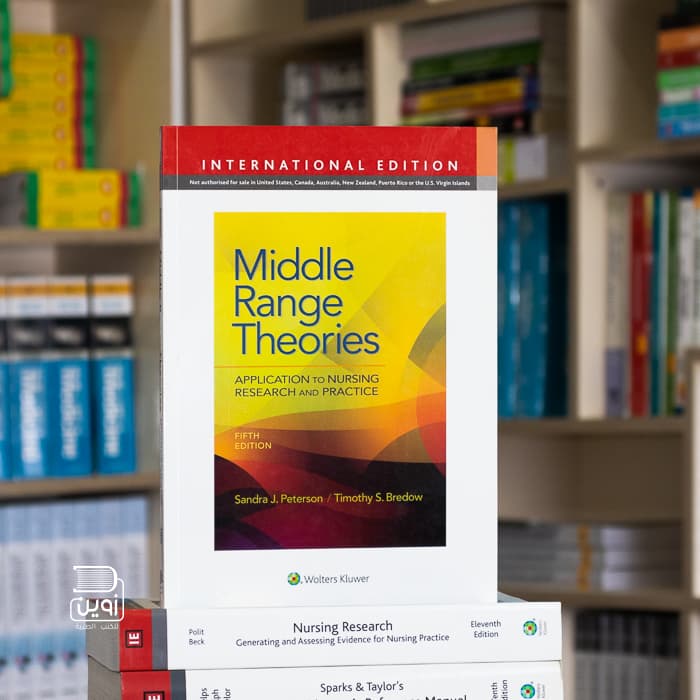 Middle Range Theories: Application to Nursing Research and Practice 5th Edition