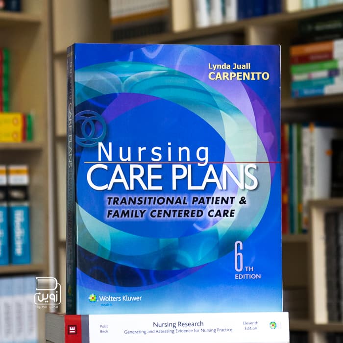 Nursing Care Plans: Transitional Patient & Family Centered Care 6th Edition