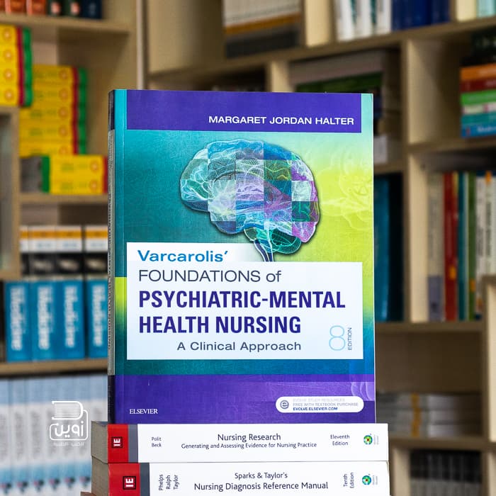 Varcarolis’ Foundations of Psychiatric-Mental Health Nursing 8th Edition