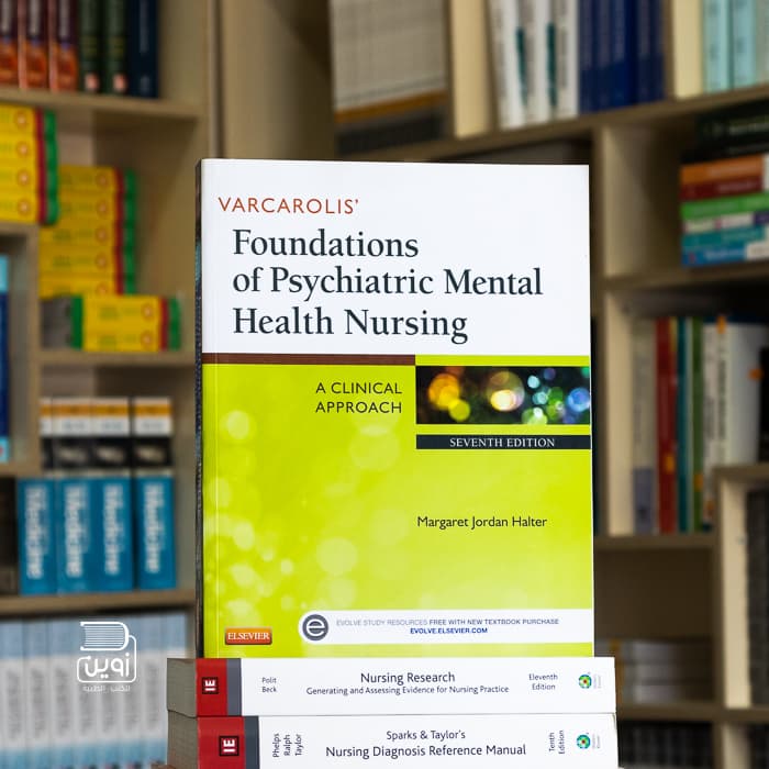 Varcarolis’ Foundations of Psychiatric Mental Health Nursing: A Clinical Approach 7th Edition