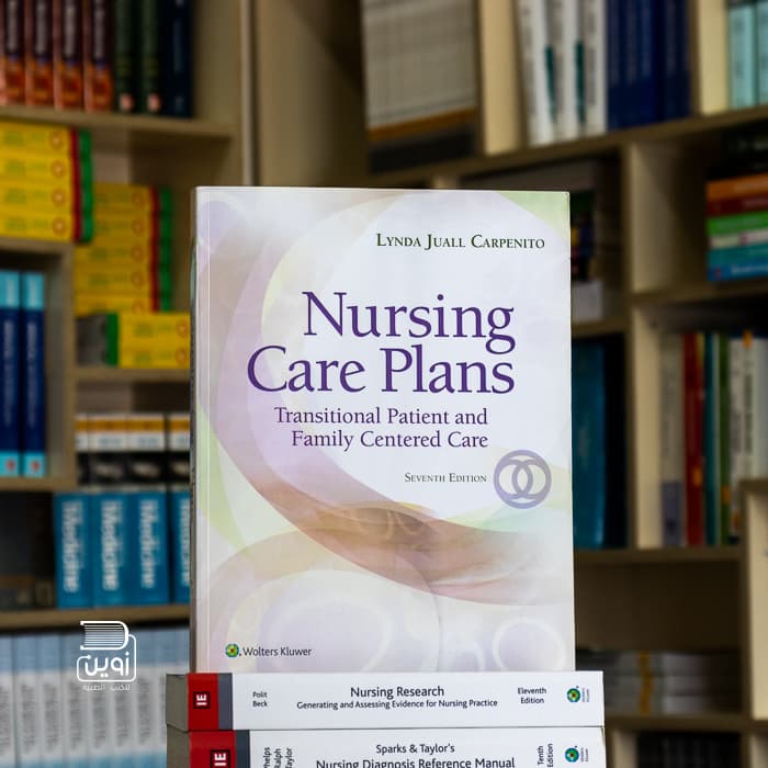 Nursing Care Plans: Transitional Patient & Family Centered Care 7th Edition