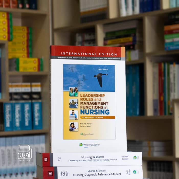 Leadership Roles and Management Functions in Nursing: Theory and Application 8th Edition