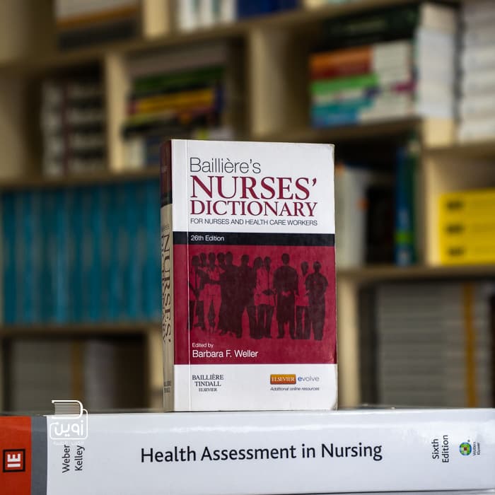 Bailliere’s Nurses’ Dictionary: for Nurses and Health Care Workers 26th Edition