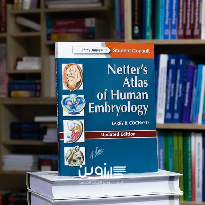 Netter’s Atlas of Human Embryology