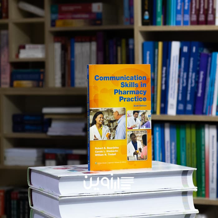 Communication Skills in Pharmacy Practice: A Practical Guide for Students and Practitioners 6th Edition