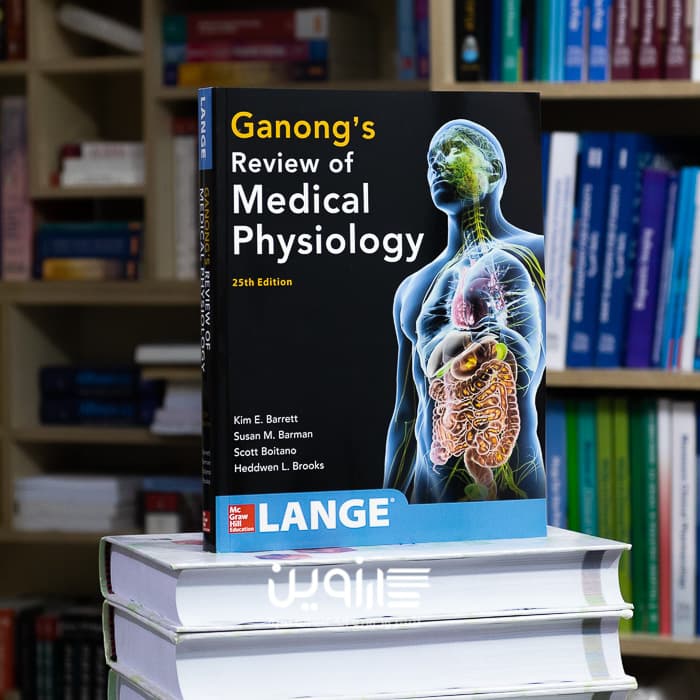 Ganong’s Review of Medical Physiology 25th Edition