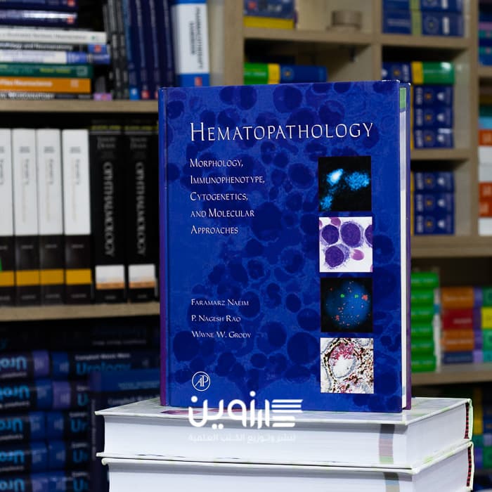 Hematopathology: Morphology, Immunophenotype, Cytogenetics, and Molecular Approaches