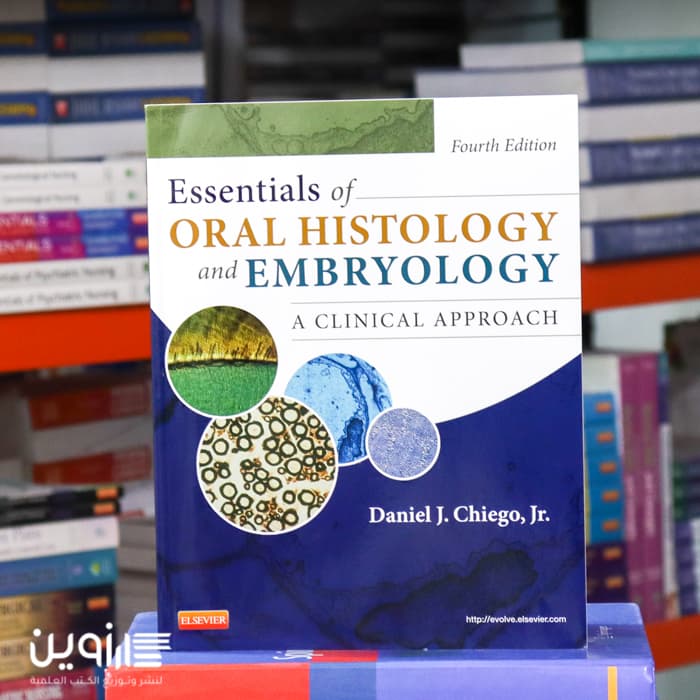 Essentials of Oral Histology and Embryology: A Clinical Approach 4th Edition