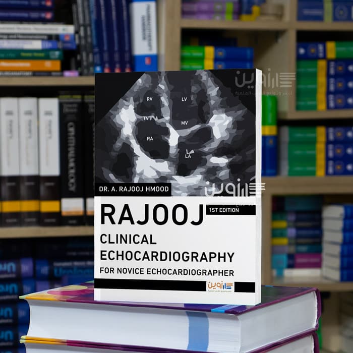 RAJOOJ CLINICAL ECHOCARDIOGRAPHY – FOR NOVICE ECHOCARDIOGRAPHER