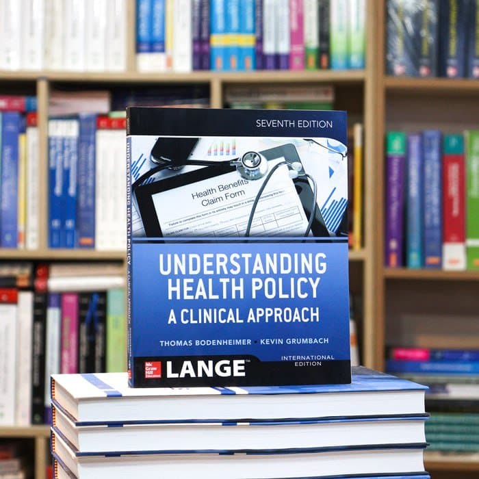 Understanding Health Policy A clinical Approach 7th ED