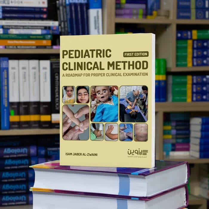 Pediatric Clinical Methods A Roadmap for proper Clinical Examination First Edition