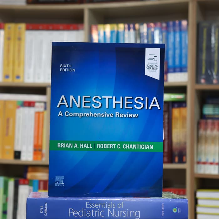 ANESTHESIA A Comprehensive Review