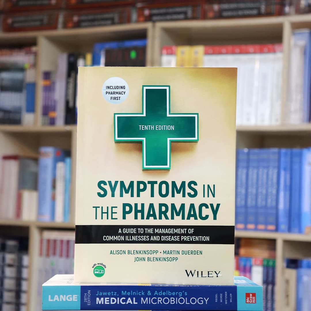 Symptoms in the Pharmacy A Guide to the Management of Common Illnesses and Disease Prevention