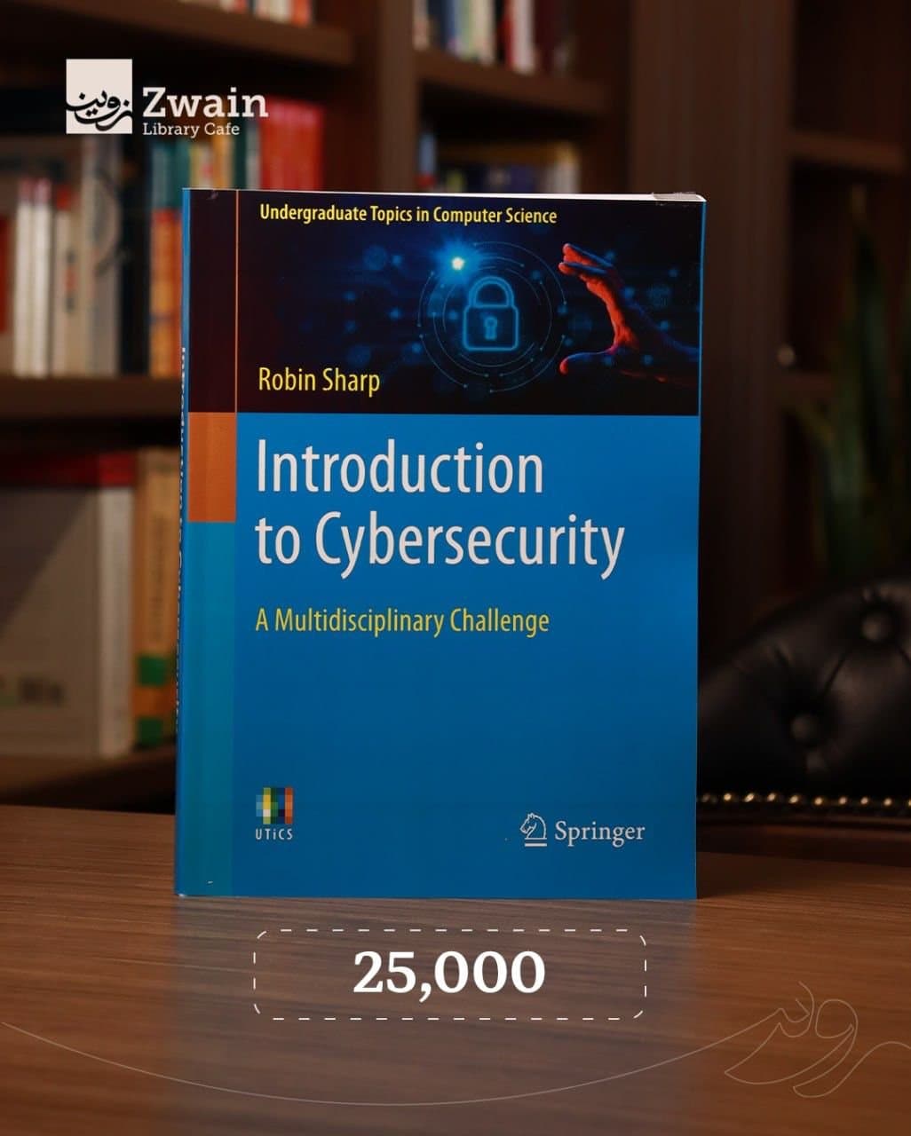 Introduction to Cybersecurity
A Multidisciplinary Challenge