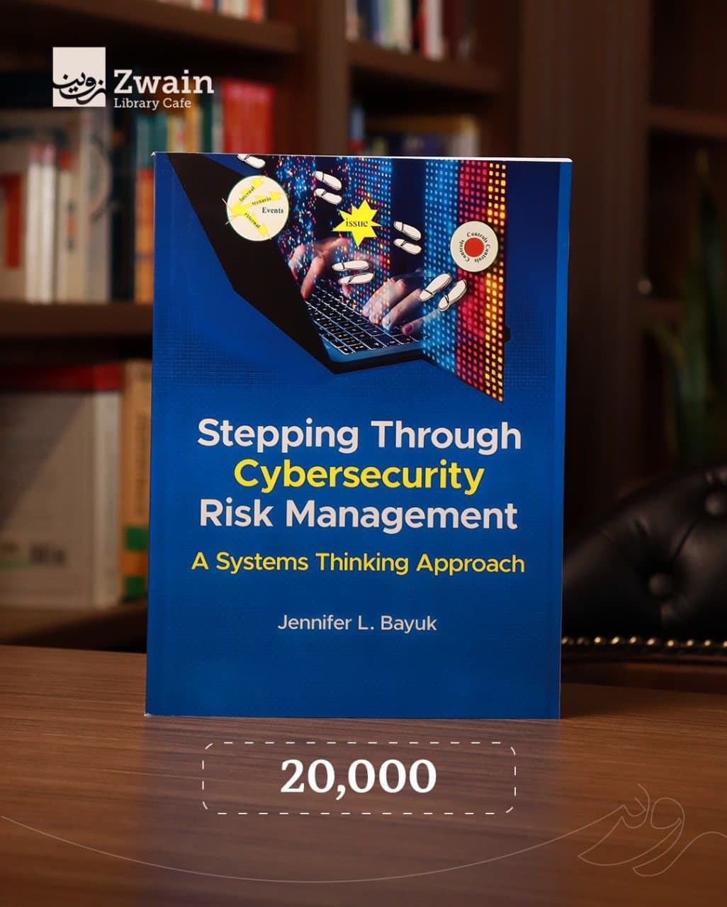 Stepping Through Cybersecurity Risk Management
A Systems Thinking Approach